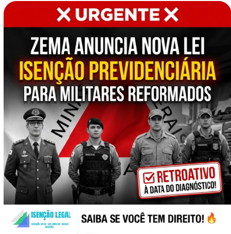 Imunidade Previdenciária Militares Reformados MG – Isenção Legal